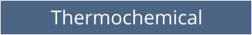 Thermochemical